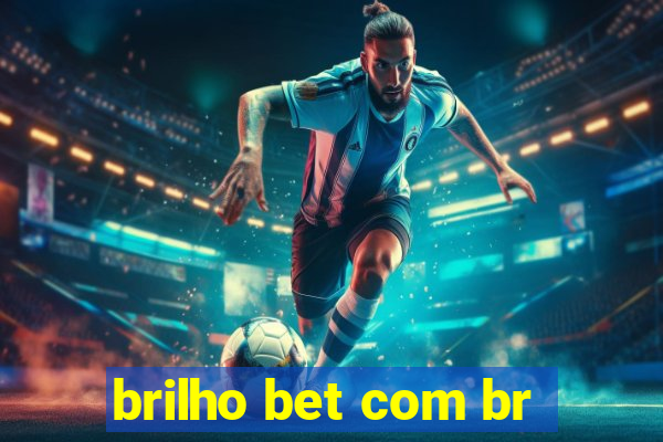 brilho bet com br